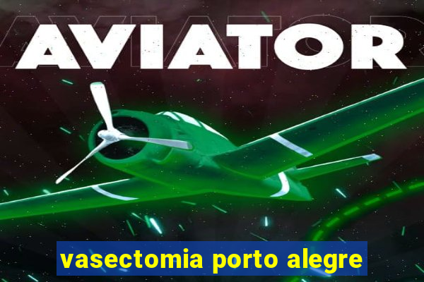 vasectomia porto alegre